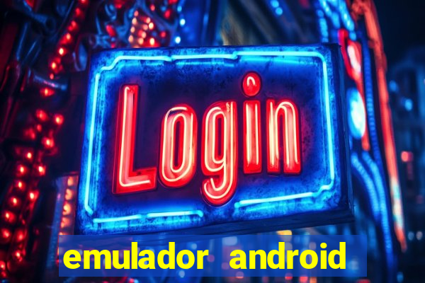 emulador android para pc fraco